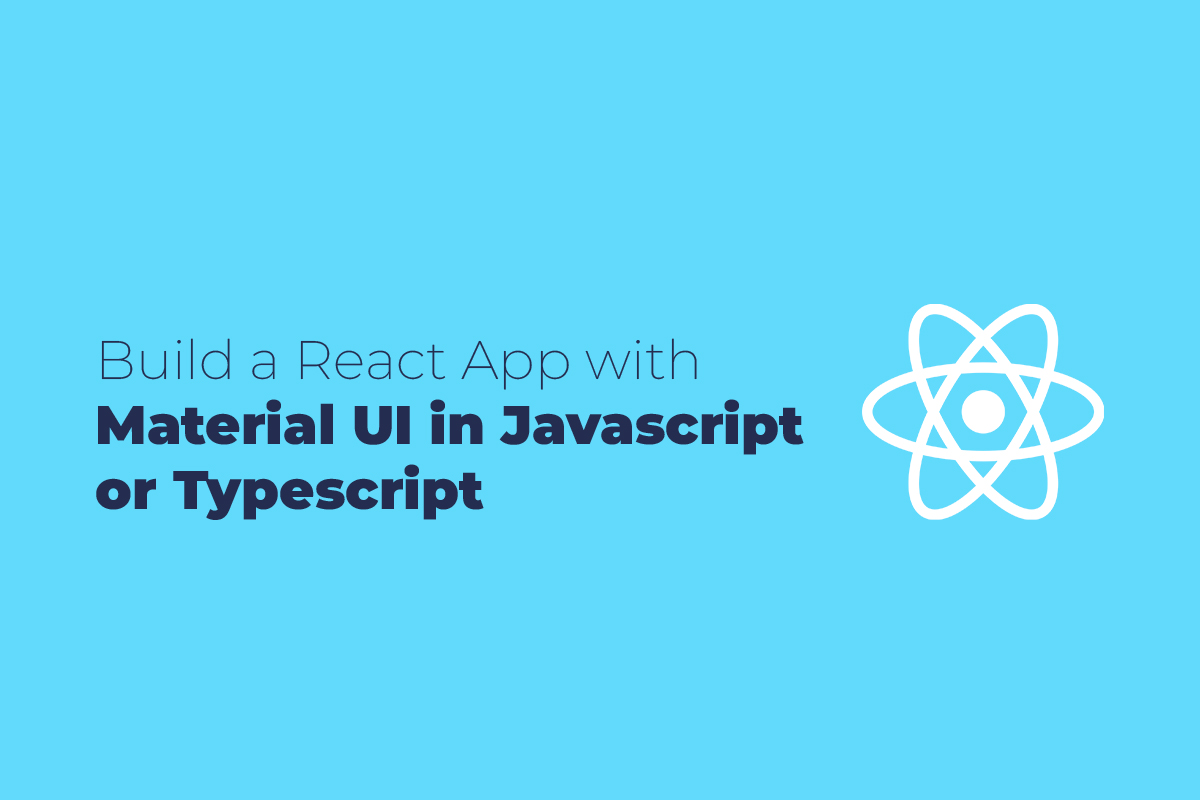Build-a-React-App-with-Material-UI-in-Javascript-or-Typescript