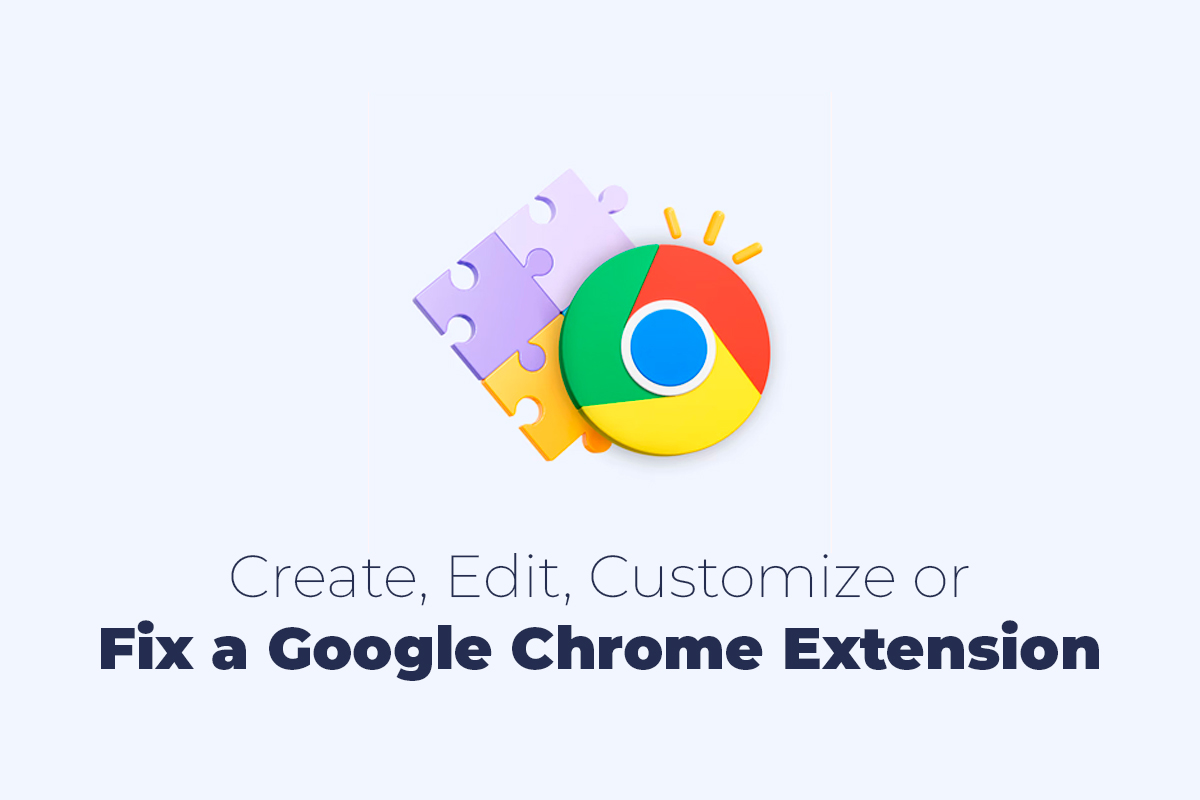 Create,-Edit,-Customize-or-Fix-a-Google-Chrome-Extension