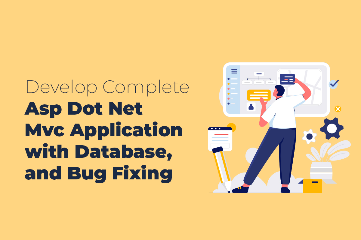 Develop-Complete-Asp-Dot-Net-Mvc-Application-with-Database,-and-Bug-Fixing