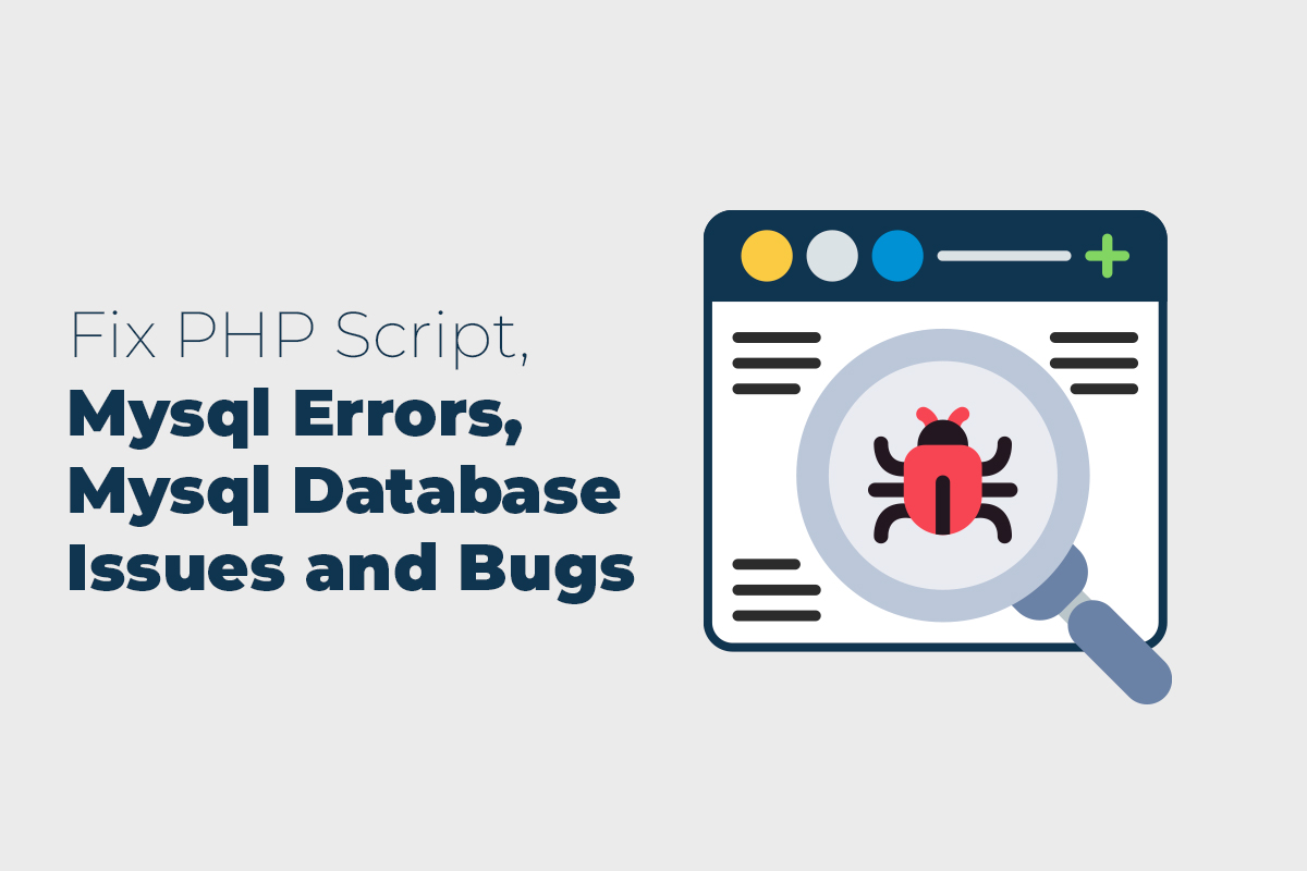 Fix-PHP-Script,-Mysql-Errors,-Mysql-Database-Issues-and-Bugs