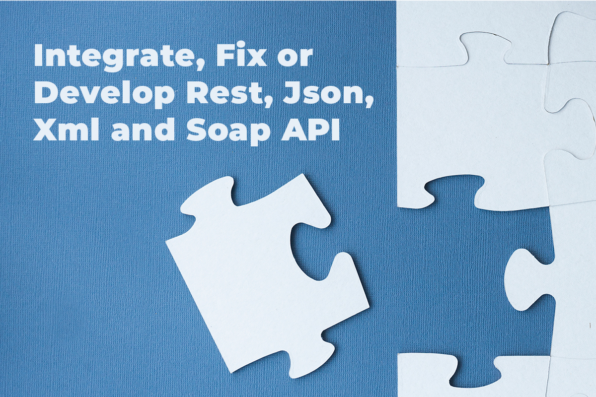 Integrate,-Fix-or-Develop-Rest,Json,Xml-and-Soap-API